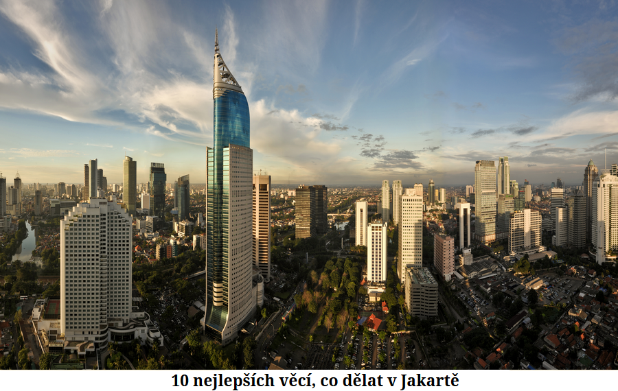10 nejlepších věcí co dělat v Jakartě