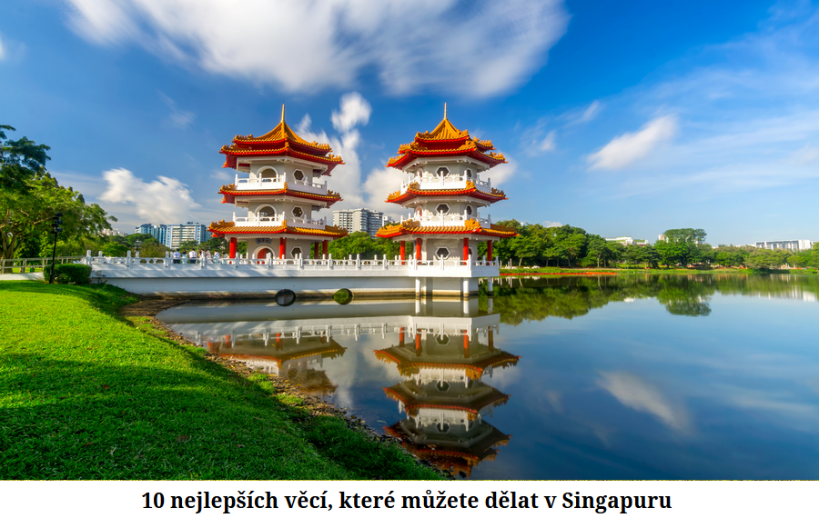 10 nejlepších věcí, které můžete dělat v Singapuru