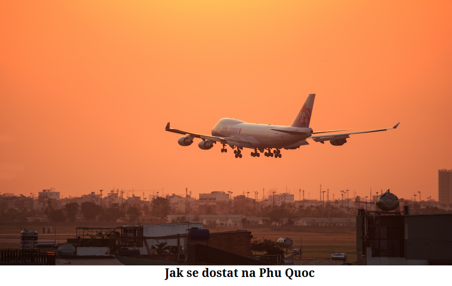 Jak se dostat na Phu Quoc